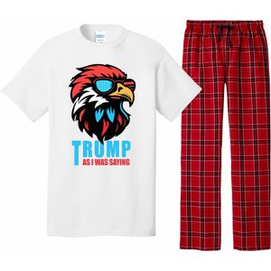 Trump 2024 As I Was Saying American Flag Supporter Pajama Set