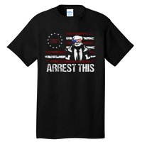 Trump 2024 Arrest This Funny Protrump Tall T-Shirt