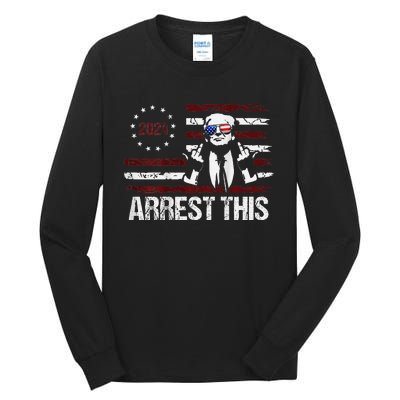 Trump 2024 Arrest This Funny Protrump Tall Long Sleeve T-Shirt