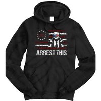 Trump 2024 Arrest This Funny Protrump Tie Dye Hoodie