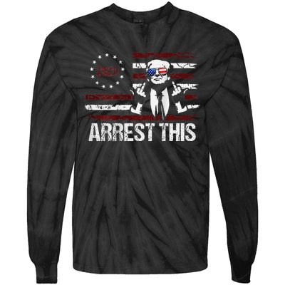 Trump 2024 Arrest This Funny Protrump Tie-Dye Long Sleeve Shirt