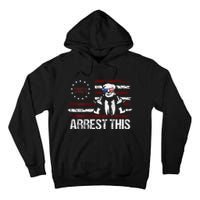 Trump 2024 Arrest This Funny Protrump Tall Hoodie