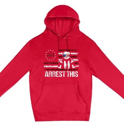 Trump 2024 Arrest This Funny Protrump Premium Pullover Hoodie