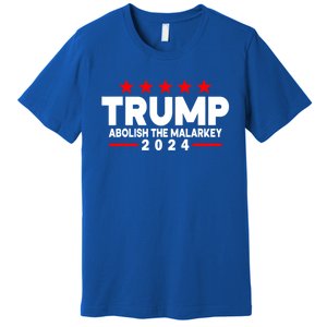 Trump 2024 Abolish The Malarkey Premium T-Shirt