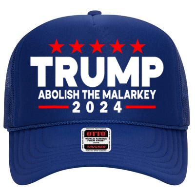 Trump 2024 Abolish The Malarkey High Crown Mesh Back Trucker Hat