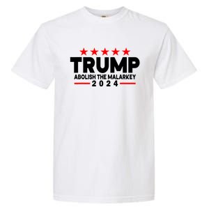 Trump 2024 Abolish The Malarkey Garment-Dyed Heavyweight T-Shirt