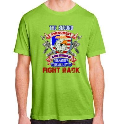 The 2nd Amendment Guarantees Your Ability To Fight Back Adult ChromaSoft Performance T-Shirt