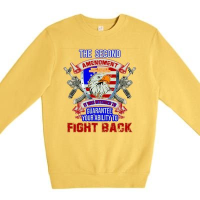 The 2nd Amendment Guarantees Your Ability To Fight Back Premium Crewneck Sweatshirt