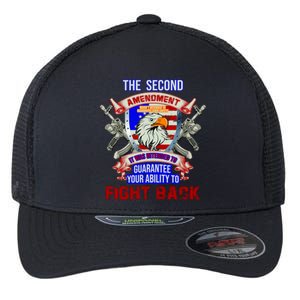 The 2nd Amendment Guarantees Your Ability To Fight Back Flexfit Unipanel Trucker Cap