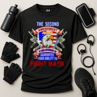 The 2nd Amendment Guarantees Your Ability To Fight Back Performance Shirt