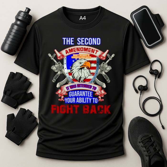 The 2nd Amendment Guarantees Your Ability To Fight Back Performance Shirt