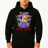 The 2nd Amendment Guarantees Your Ability To Fight Back Hoodie