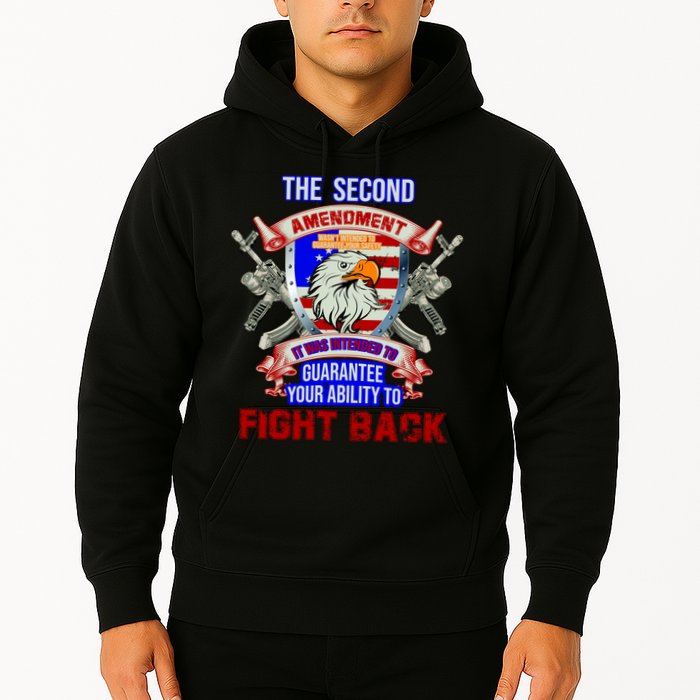 The 2nd Amendment Guarantees Your Ability To Fight Back Hoodie