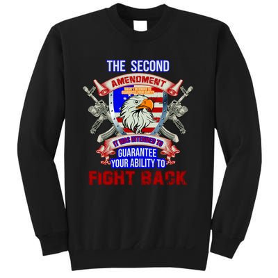 The 2nd Amendment Guarantees Your Ability To Fight Back Sweatshirt