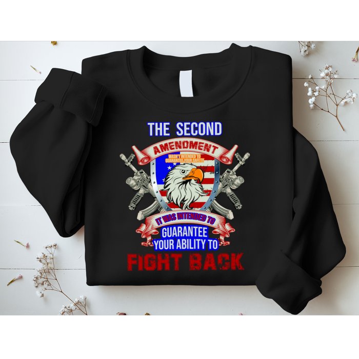 The 2nd Amendment Guarantees Your Ability To Fight Back Sweatshirt