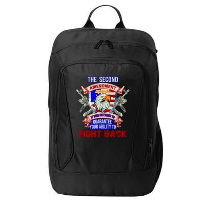 The 2nd Amendment Guarantees Your Ability To Fight Back City Backpack