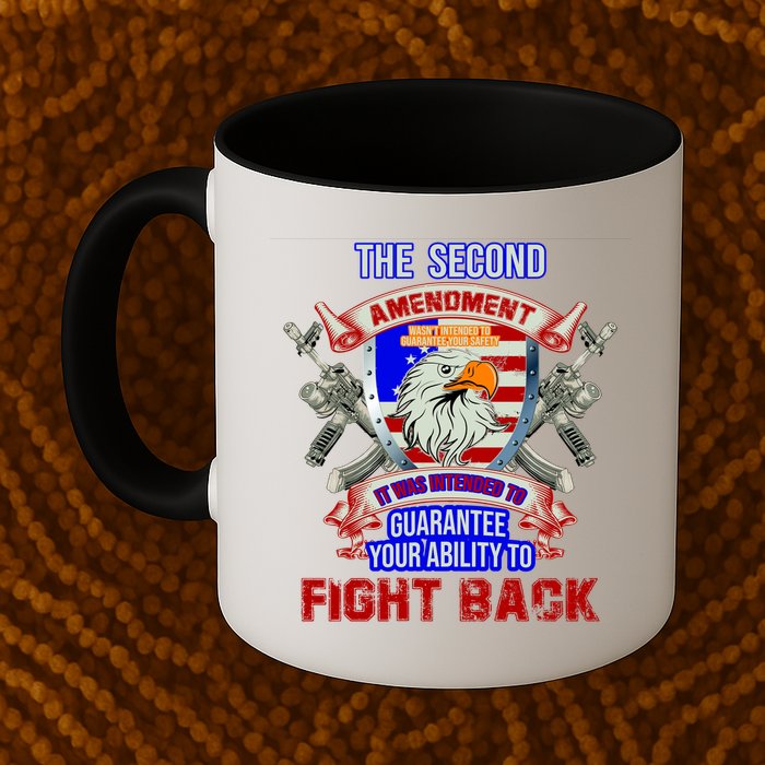 The 2nd Amendment Guarantees Your Ability To Fight Back Mug