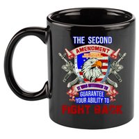 The 2nd Amendment Guarantees Your Ability To Fight Back 11oz C Handle Ceramic Mug