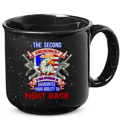 The 2nd Amendment Guarantees Your Ability To Fight Back 15oz Campfire Ceramic Mug