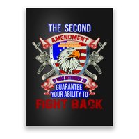 The 2nd Amendment Guarantees Your Ability To Fight Back Poster