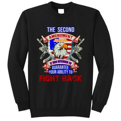 The 2nd Amendment Guarantees Your Ability To Fight Back Tall Sweatshirt
