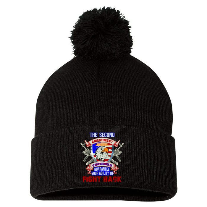 The 2nd Amendment Guarantees Your Ability To Fight Back Pom Pom 12in Knit Beanie