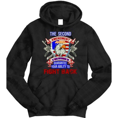 The 2nd Amendment Guarantees Your Ability To Fight Back Tie Dye Hoodie