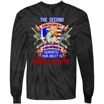 The 2nd Amendment Guarantees Your Ability To Fight Back Tie-Dye Long Sleeve Shirt
