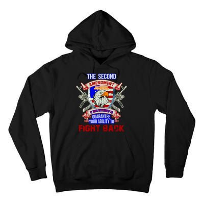 The 2nd Amendment Guarantees Your Ability To Fight Back Tall Hoodie