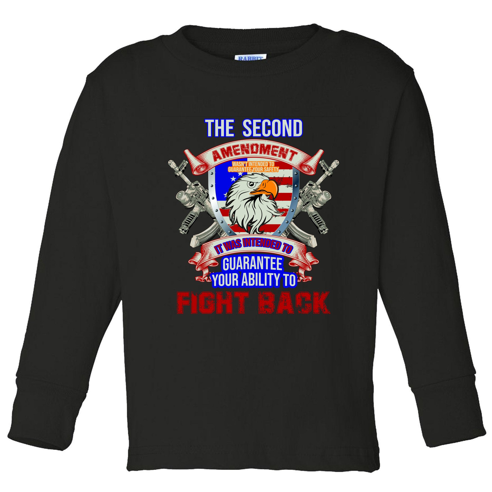The 2nd Amendment Guarantees Your Ability To Fight Back Toddler Long Sleeve Shirt