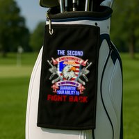 The 2nd Amendment Guarantees Your Ability To Fight Back Golf Towel