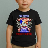 The 2nd Amendment Guarantees Your Ability To Fight Back Toddler T-Shirt