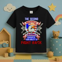 The 2nd Amendment Guarantees Your Ability To Fight Back Toddler T-Shirt