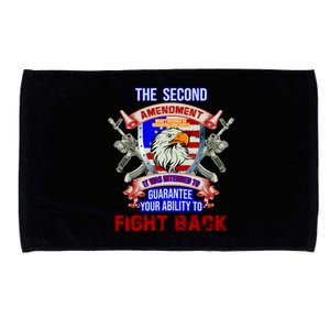 The 2nd Amendment Guarantees Your Ability To Fight Back Microfiber Hand Towel