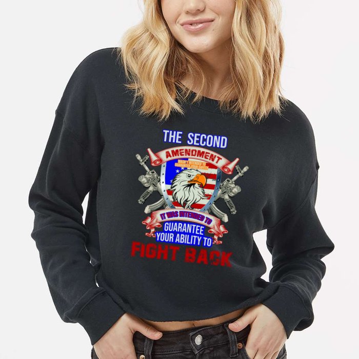 The 2nd Amendment Guarantees Your Ability To Fight Back Cropped Pullover Crew