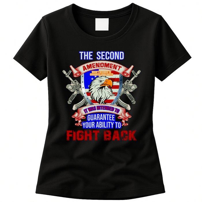 The 2nd Amendment Guarantees Your Ability To Fight Back Womens T-Shirt