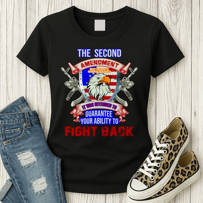 The 2nd Amendment Guarantees Your Ability To Fight Back Womens T-Shirt