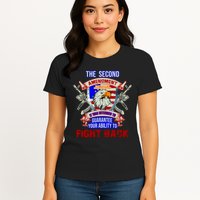 The 2nd Amendment Guarantees Your Ability To Fight Back Womens T-Shirt