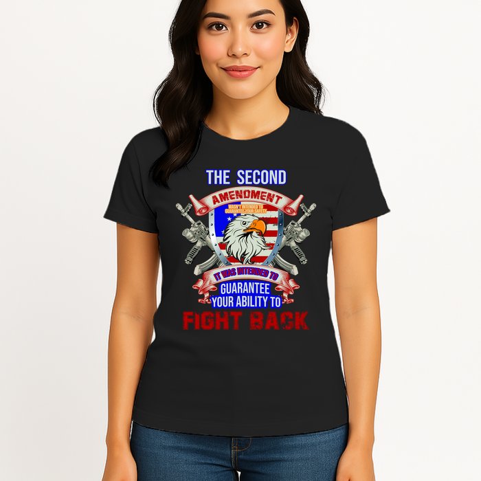 The 2nd Amendment Guarantees Your Ability To Fight Back Womens T-Shirt