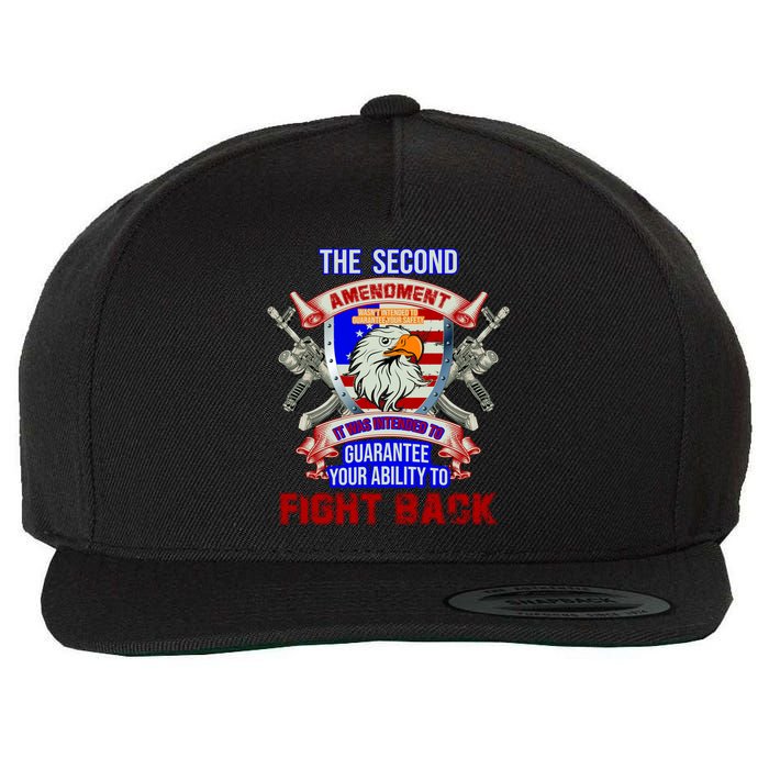 The 2nd Amendment Guarantees Your Ability To Fight Back Wool Snapback Cap