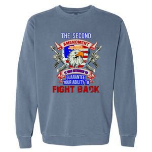 The 2nd Amendment Guarantees Your Ability To Fight Back Garment-Dyed Sweatshirt