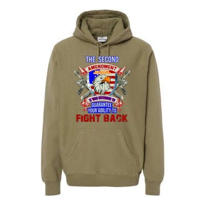 The 2nd Amendment Guarantees Your Ability To Fight Back Premium Hoodie