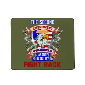 The 2nd Amendment Guarantees Your Ability To Fight Back Mousepad