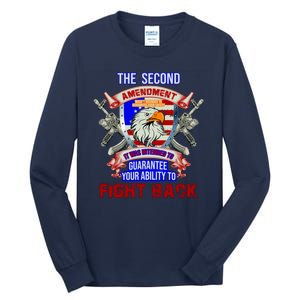 The 2nd Amendment Guarantees Your Ability To Fight Back Tall Long Sleeve T-Shirt