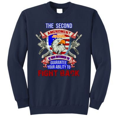 The 2nd Amendment Guarantees Your Ability To Fight Back Tall Sweatshirt