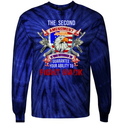 The 2nd Amendment Guarantees Your Ability To Fight Back Tie-Dye Long Sleeve Shirt