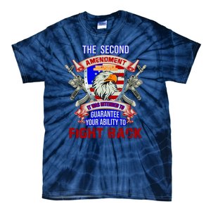 The 2nd Amendment Guarantees Your Ability To Fight Back Tie-Dye T-Shirt