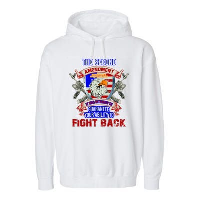 The 2nd Amendment Guarantees Your Ability To Fight Back Garment-Dyed Fleece Hoodie