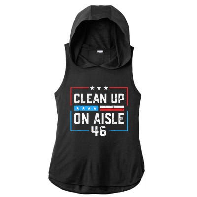 Trump 2024 Back America Clean Up On Aisle 46 Anti Joe Biden Ladies PosiCharge Tri-Blend Wicking Draft Hoodie Tank