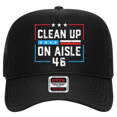 Trump 2024 Back America Clean Up On Aisle 46 Anti Joe Biden High Crown Mesh Back Trucker Hat